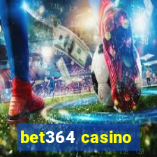 bet364 casino